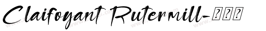 Claifoyant Rutermill字体转换
